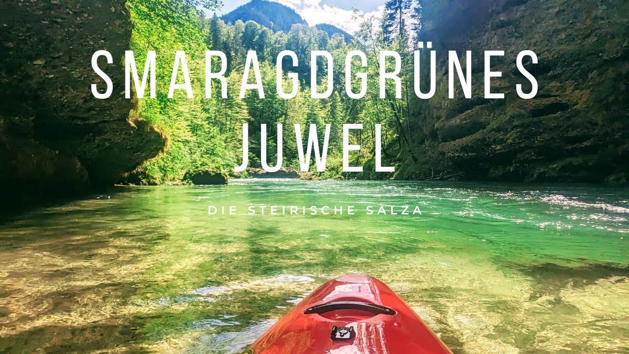 Smaragdgrünes Juwel - Die Steirische Salza
