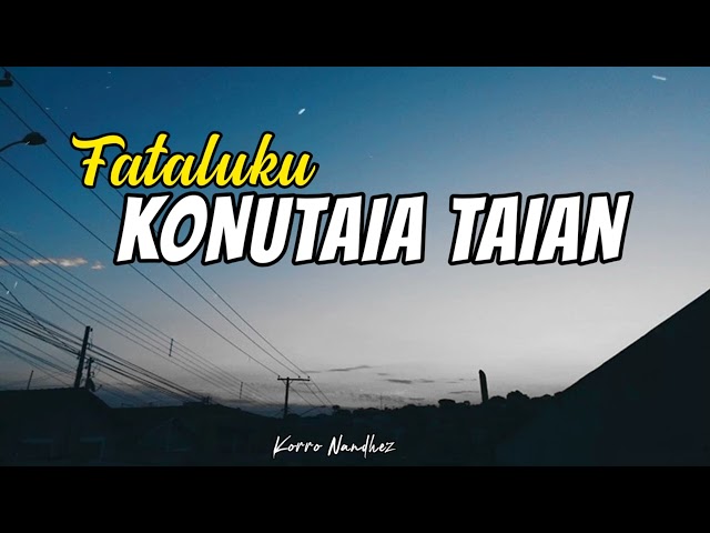 Fataluku_KonuTaia Taian_Video Musik 🎶🇹🇱 class=