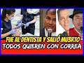 Fue al dentista y salió mu3rto. Todos quieren con Correa Electoralmente