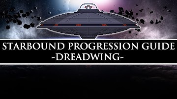Starbound Progression Guide (Unstable) | Dreadwing & Titanium