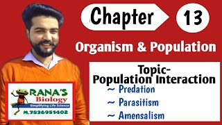 CLASS 12 | NEET | CHAPTER 13 ORGANISM & POPULATION ( PREDATION, PARASITISM & AMENSALISM)