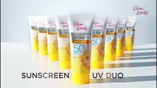 Baru! Kekuatan 2-in-1 dari Glow & Lovely Sunscreen UV Duo!
