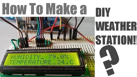 🔥How To Make a Weather Station Using ARDUINO|| Arduino Projects 2021|| LCD, DHT11🔥🔥🔥🔥