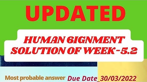 nptel human behavior assignment 5.2 solution#updated solution of assignment no 5.2,nptel