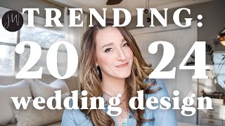 TRENDING: I'm Calling It ‍♀✨ | 2024 Wedding Design Trends