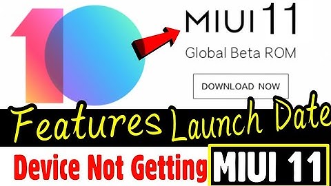 Miui 11 : Features, Release date and Device support | Which devices will not get miui 11