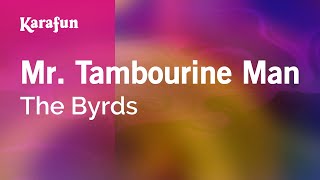 Video thumbnail of "Mr. Tambourine Man - The Byrds | Karaoke Version | KaraFun"