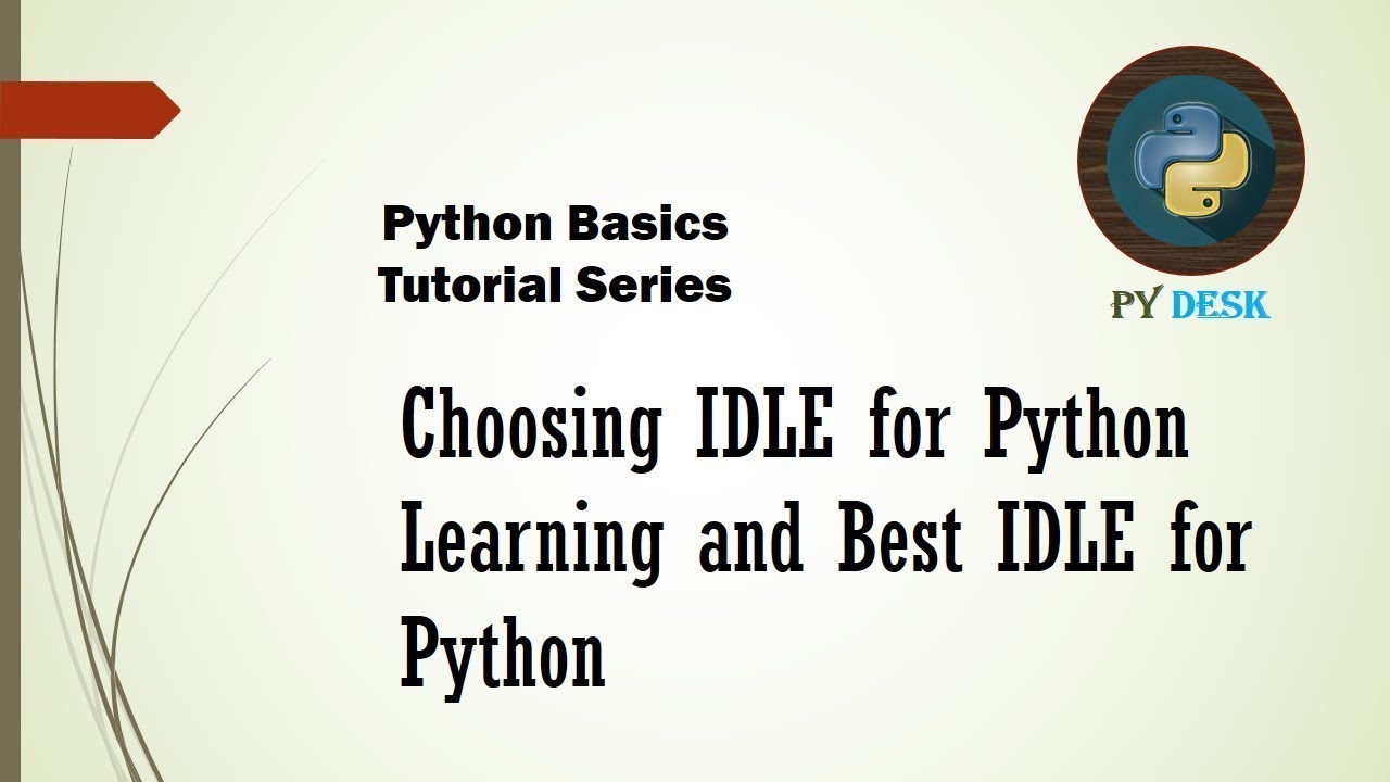 Python Basics 3 - Choosing IDLE for Python learning and Best IDLE for ...