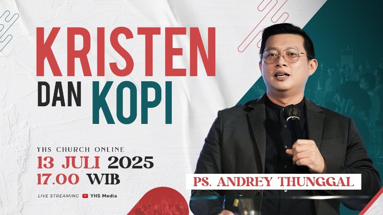 KRISTEN dan KOPI | PS ANDREY THUNGGAL -  13 JULI 2025