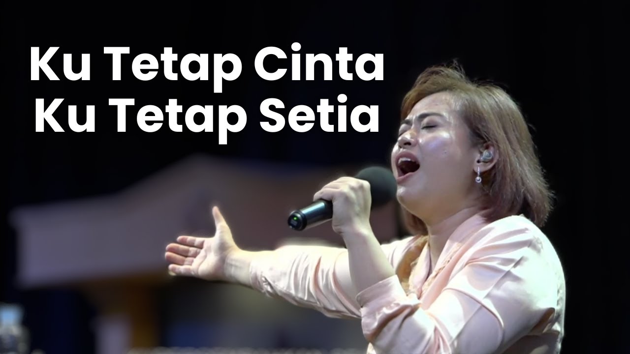 Ku Tetap Cinta Ku Tetap Setia - Profetik Bethany Kendari