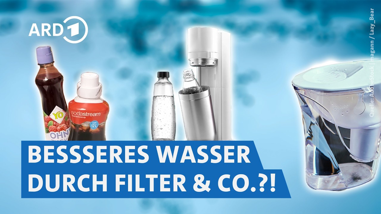 Leitungswasser, Mineralwasser, Filter und Sprudler im Check