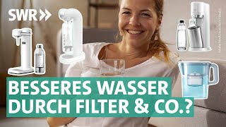 Leitungswasser, Mineralwasser, Filter und Sprudler im Check | Preiswert, nützlich, gut?