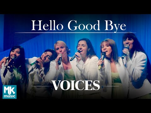 Voices - Hello, Good Bye