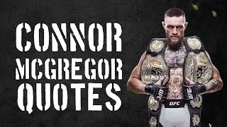 Connor McGregor Most Memorable Quotes