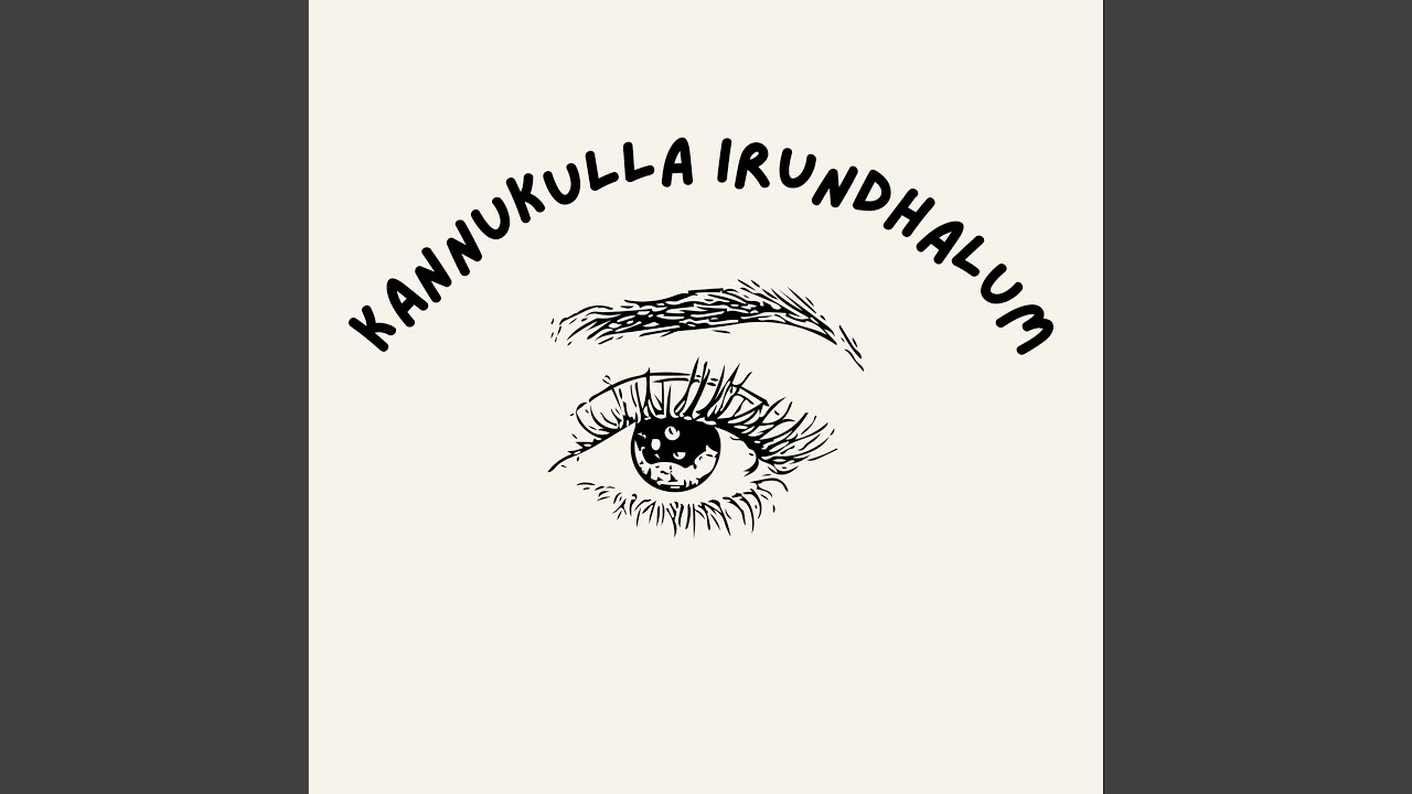 Kannukulla Irundhalum