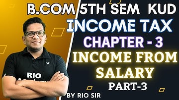 B.com 5th sem | Income Tax | Chapter-3 |Income from Salary|Part-3| #bcom5thsem #kud #incometaxreturn