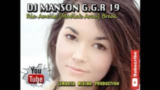 Dj Manson GGR  19   Ria Amelia   Mudiak Arau Breakchacha