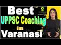 Best UPPSC Coaching in Varanasi