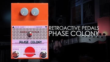 Retroactive Pedals: Phase Colony