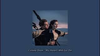 Celine Dion - My Heart Will Go On (Slowed   Reverb)