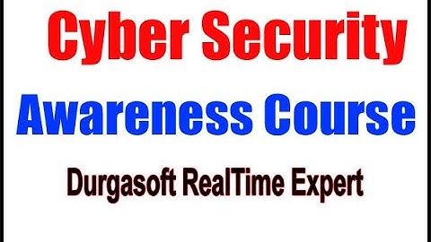 Cyber Security Awareness Course DURGASOFT RealTime Expert