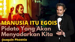 Pidato Yang Akan Menyadarkan Kita - Joaquin Phoenix Subtitle Indonesia