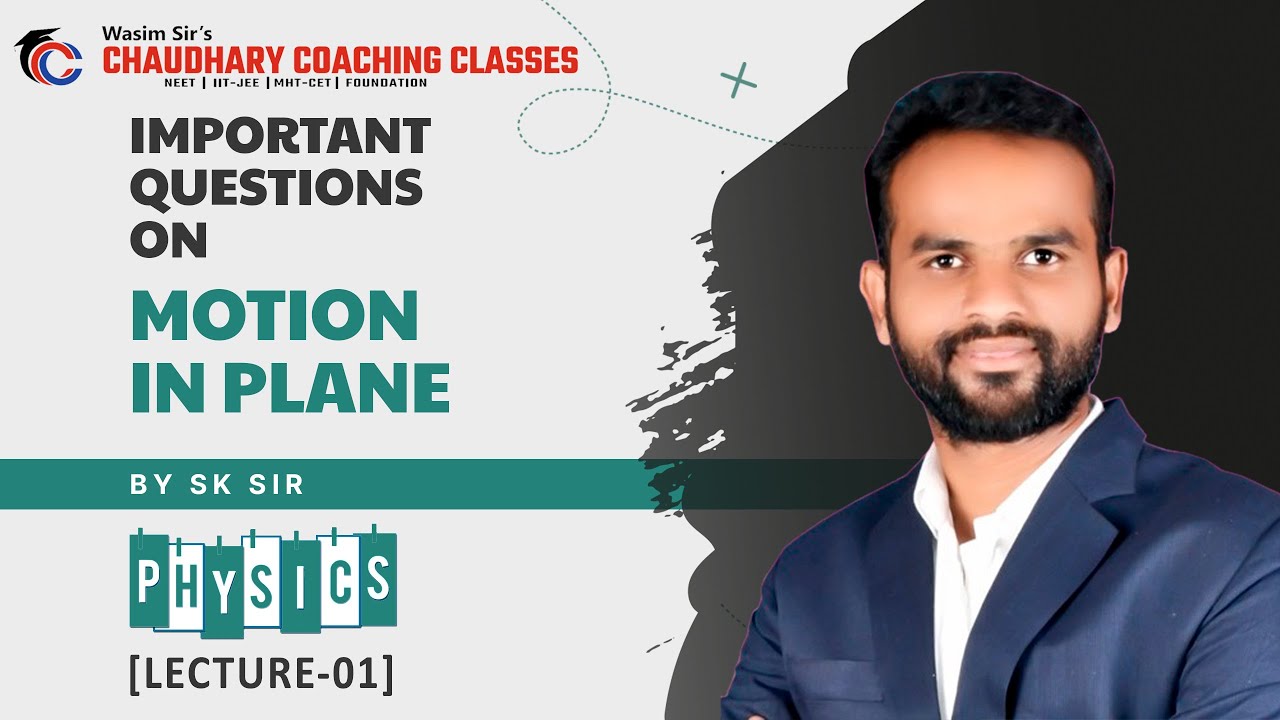 [LECTURE 01] MOTION IN PLANE | MOST IMPORTANT QUESTIONS | SK SIR
