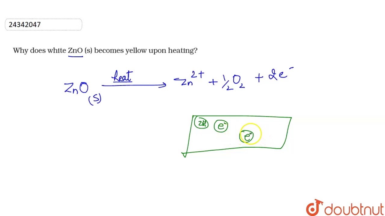 why does white Zn0(s) yellow upon heating ? YouTube
