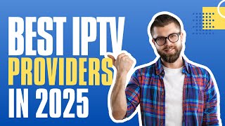 Best Iptv 2025 Iptv Legal, One Iptv & Iptv Provider The Top Iptv Services Of The Year