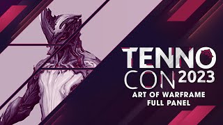TennoCon 2023 | Art of Warframe Full Panel