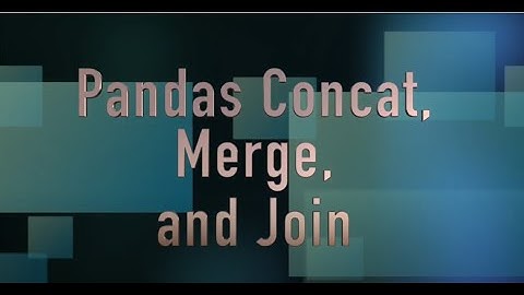 Pandas Concat, Merge, and Join | Hindi