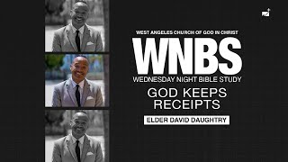 God Keeps Receipts | Elder David Daughtry | West Angeles Church