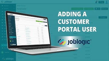How-To Guide | Adding a Customer Portal User | Joblogic®