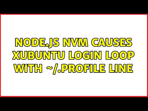 Node.js NVM causes Xubuntu login loop with ~/.profile line