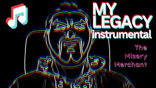 MY LEGACY (Instrumental) ♬