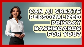 Can AI Create Personalized Privacy Dashboards For You? - Virtual Communication Hub