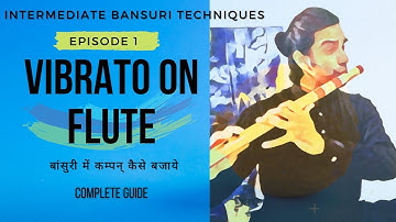 Intermediate Flute Techniques | Episode 1 |  Learn to play vibrato