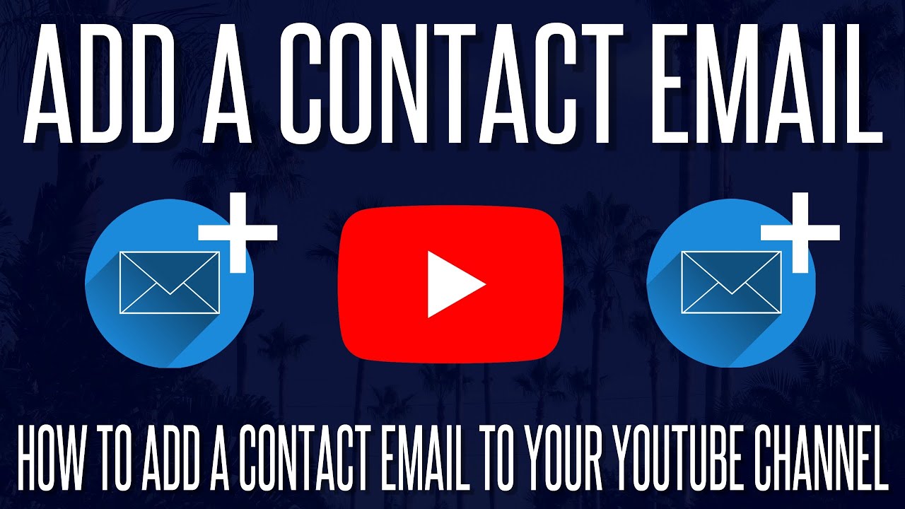 How to Add a Contact/Business Email to Your YouTube Channel (LATEST