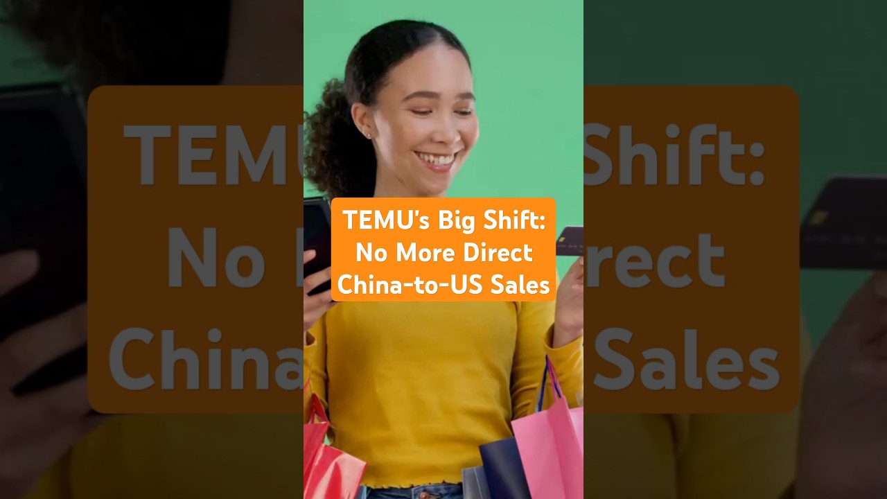 Temu's Big Shift: No More Direct China-to-US Sales! 