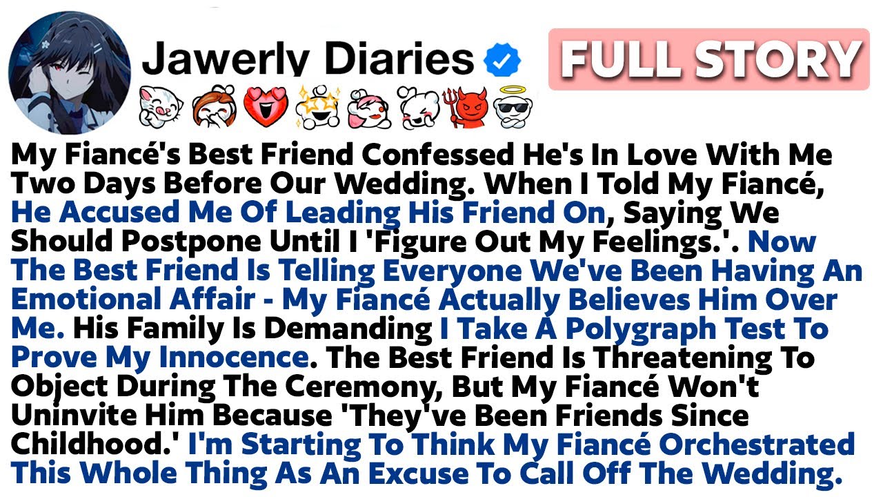 [FULL STORY] My Fiancé's Best Friend Confessed He's In Love With Me Two Days Before Our Wedding.