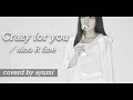 【cover】「Crazy for you」/sino R fine