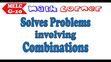 Solving Problems Involving Combination