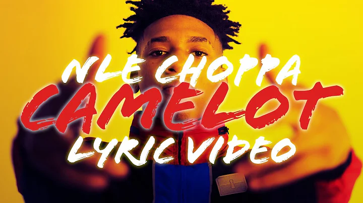 NLE Choppa - Camelot (LYRICS)