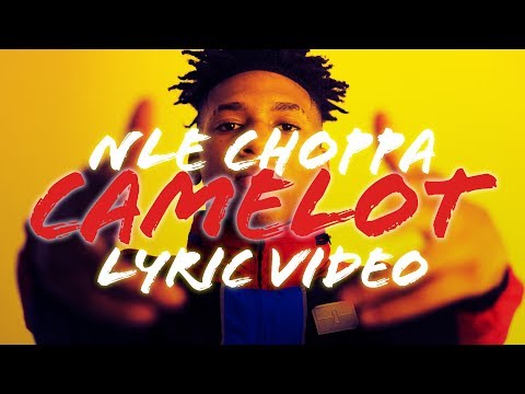 NLE Choppa – Camelot (LYRICS)