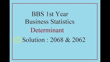 BBS 1st :Business Statistics || Determinant