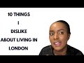 Worst things about living in London | 10 things I hate