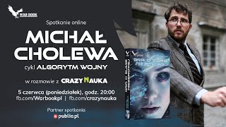 Live z Michałem Cholewą i jego Algorytmami Wojny