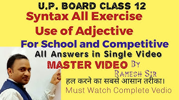 Syntax Adjective Excercise Master Video from Excellent Book class 12 solved by Ramesh Sir