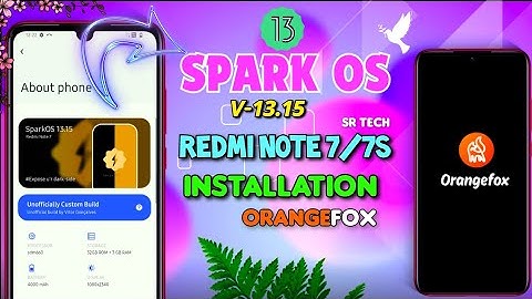 Spark Os V-13.15😍 Redmi note 7/7s Android 13 ❤️Installation Tutorial ❤️