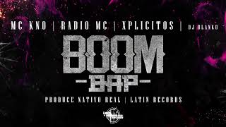 Mc Kno Feat. Radio Mc, Xplicitos, Scrathing Por Dj Blanko Boom Bap Prod. Nativo Real